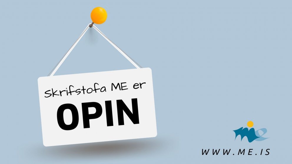 Skrifstofa ME er opin