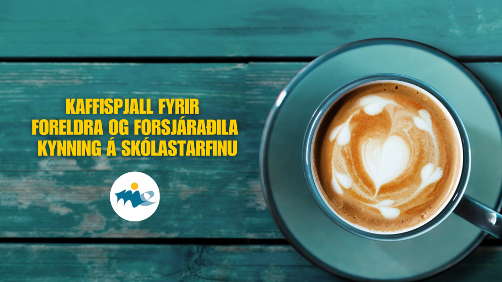 Foreldrum/forráðafólki boðið í kaffispjall og kynningu 1. sept