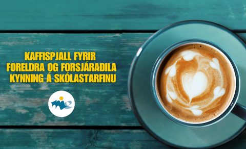 Foreldrum/forráðafólki boðið í kaffispjall og kynningu 1. sept